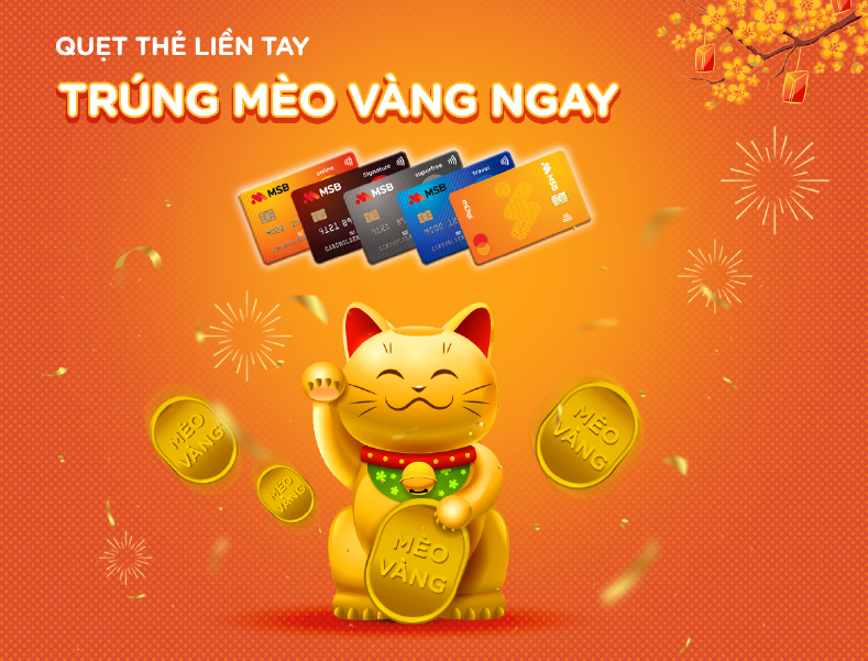 Chương trình Đặc Biệt: Quẹt thẻ liền tay, trúng ngay Mèo Vàng