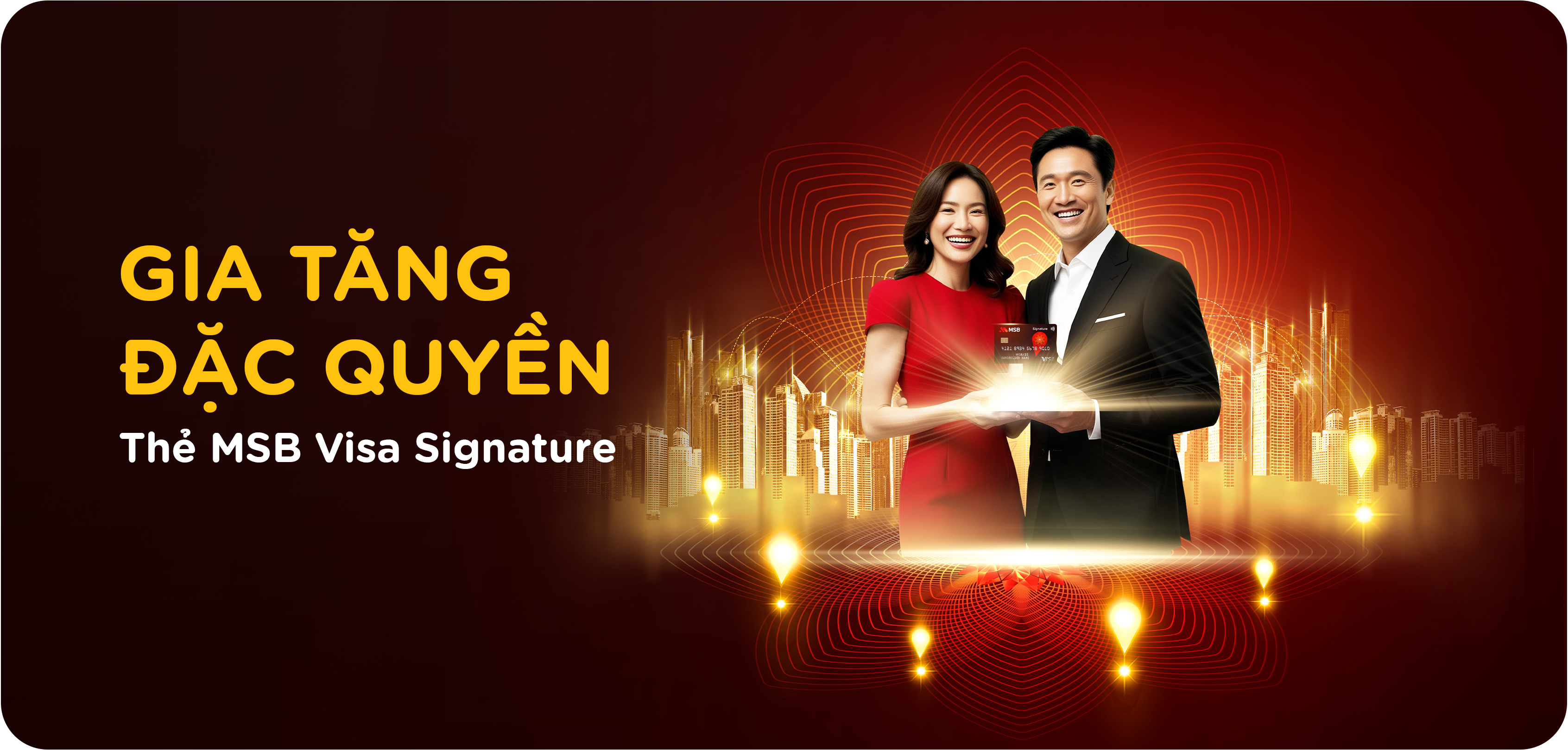 Gia tăng đặc quyền thẻ MSB Visa Signature